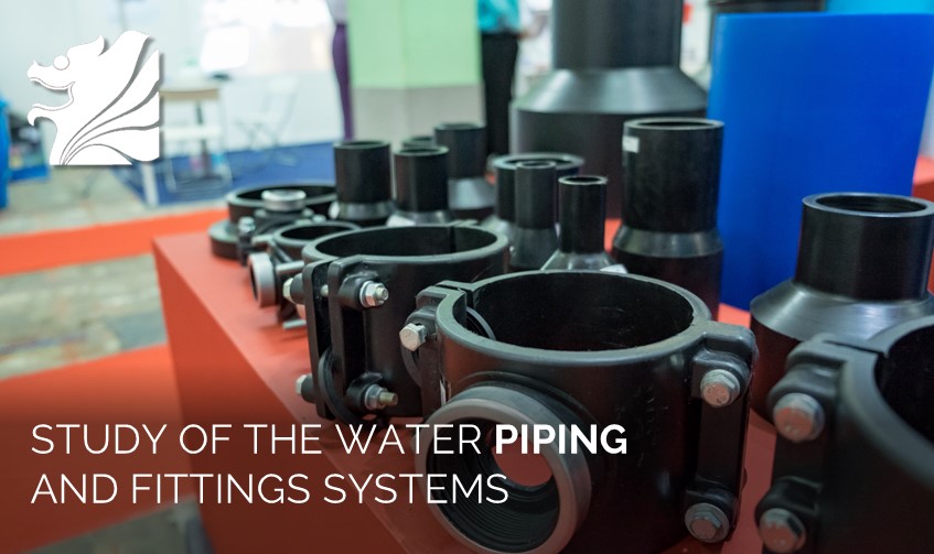Study of the Water piping and fitting systems